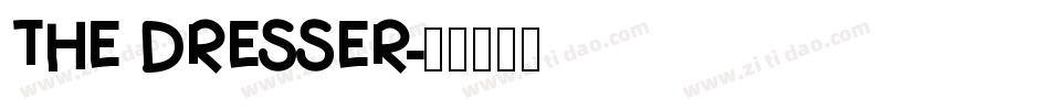 THE DRESSER字体转换